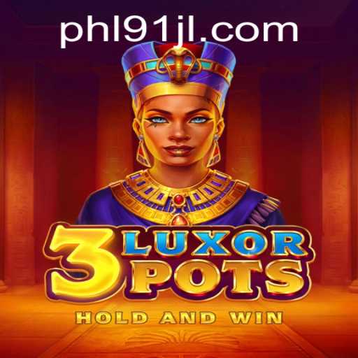 Discovering the Thrills of 3LuxorPots: A New Gaming Sensation